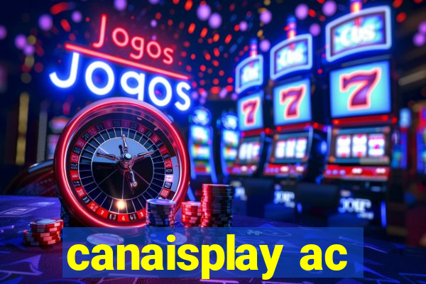 canaisplay ac