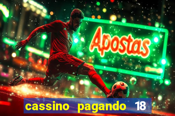 cassino pagando 18 reais no cadastro