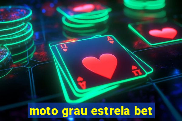 moto grau estrela bet