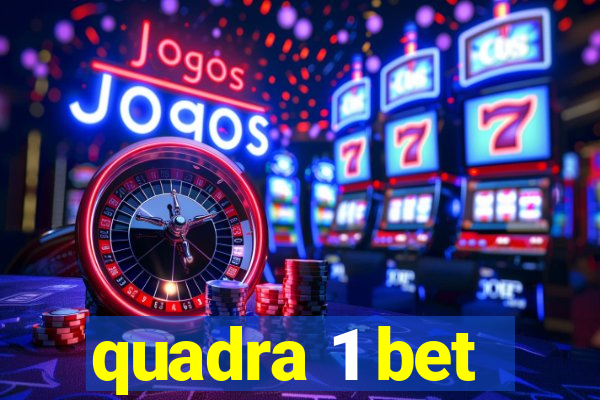 quadra 1 bet