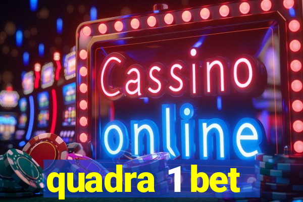 quadra 1 bet