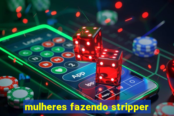 mulheres fazendo stripper