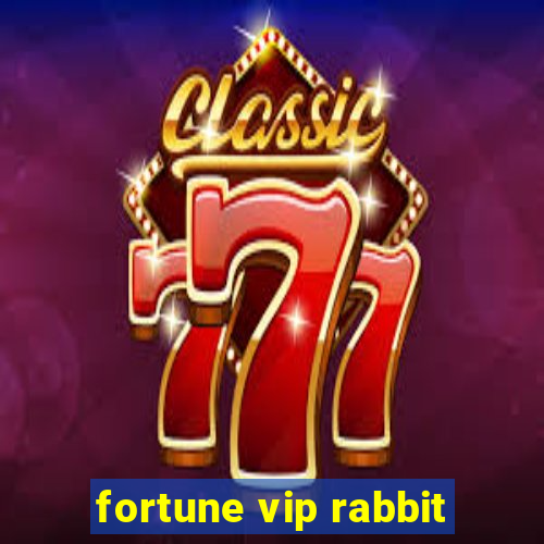 fortune vip rabbit