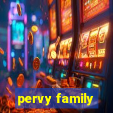 pervy family