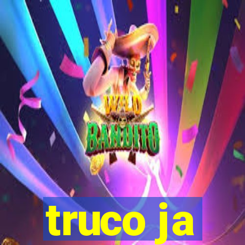 truco ja