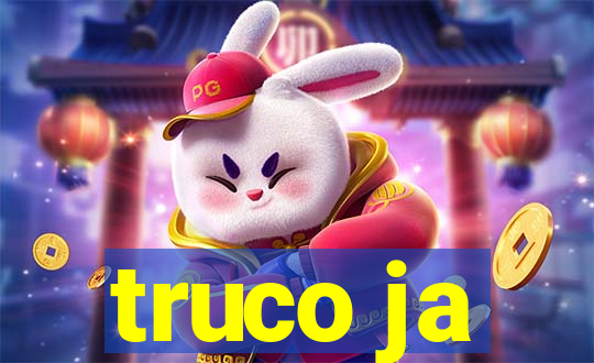 truco ja