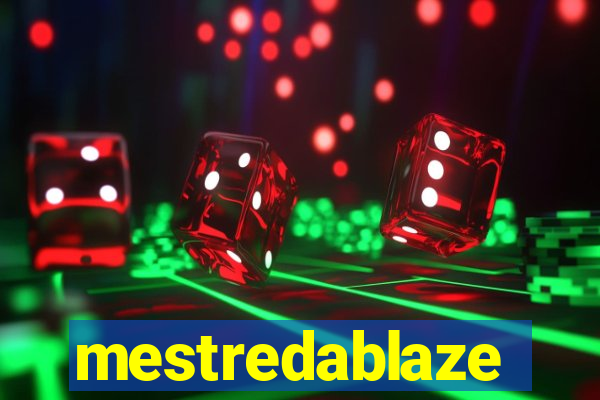 mestredablaze