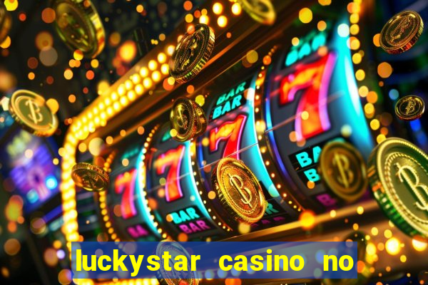 luckystar casino no deposit bonus