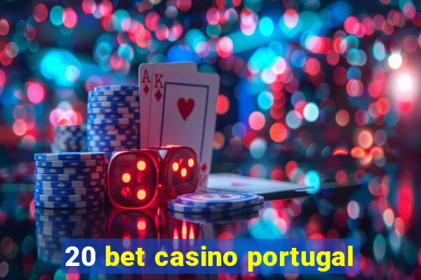 20 bet casino portugal