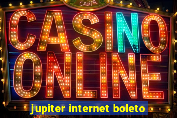 jupiter internet boleto