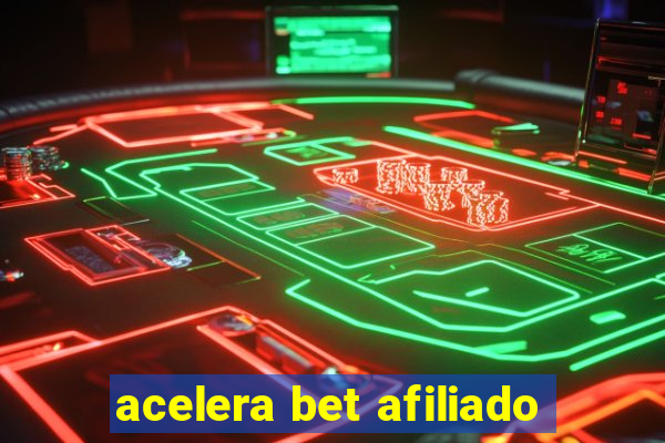 acelera bet afiliado