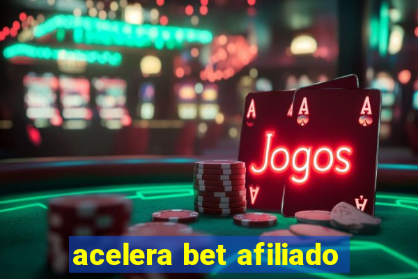 acelera bet afiliado