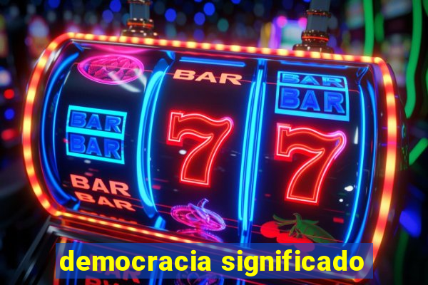 democracia significado