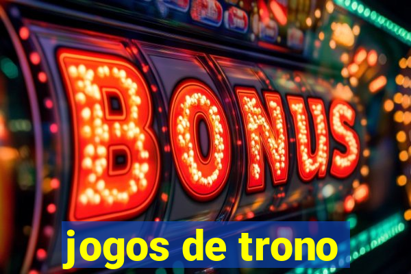 jogos de trono