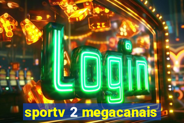 sportv 2 megacanais