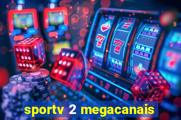 sportv 2 megacanais