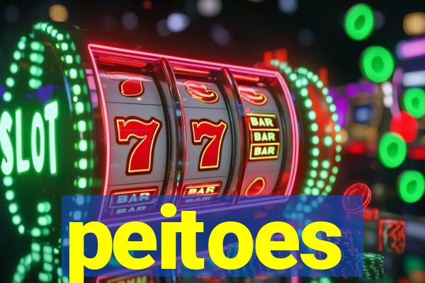 peitoes