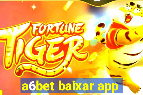 a6bet baixar app