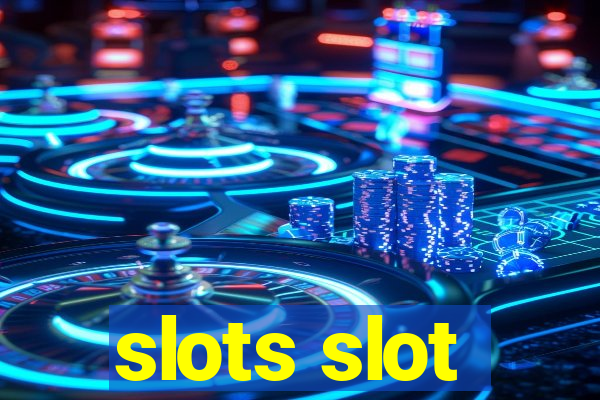 slots slot