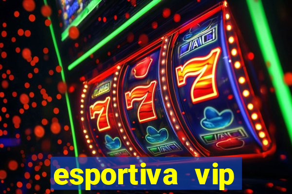 esportiva vip reclame aqui