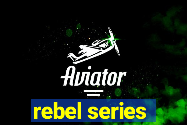 rebel series