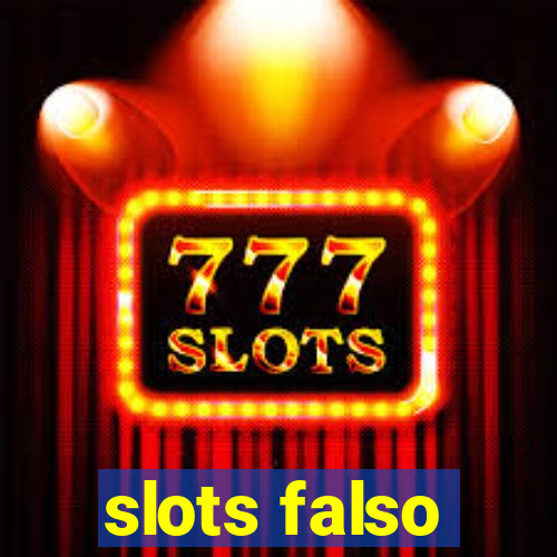 slots falso