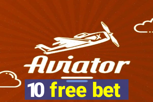 10 free bet