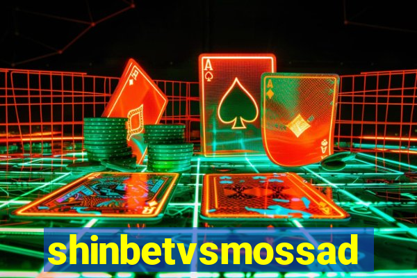 shinbetvsmossad