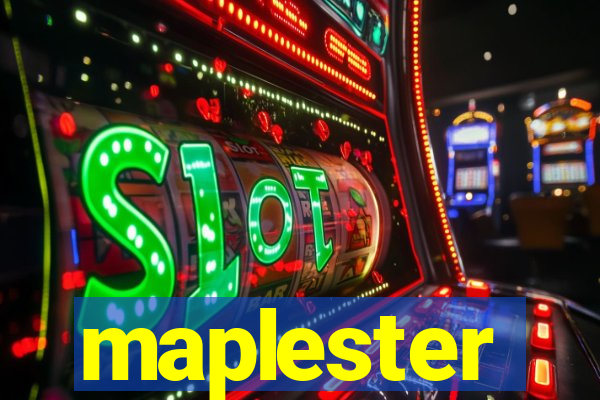 maplester