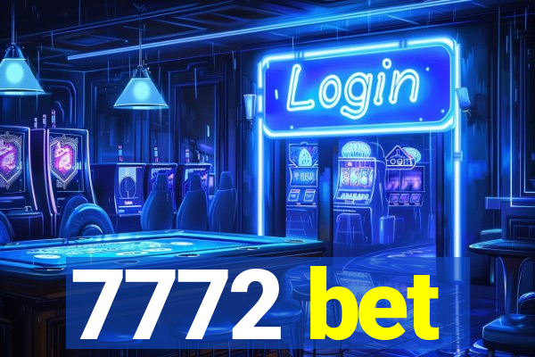 7772 bet