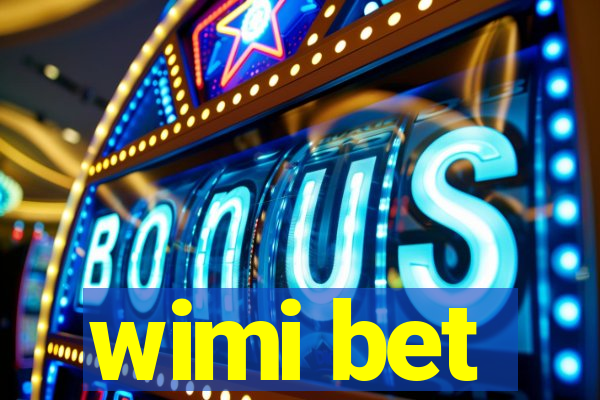 wimi bet