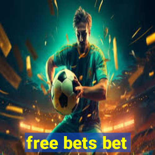 free bets bet