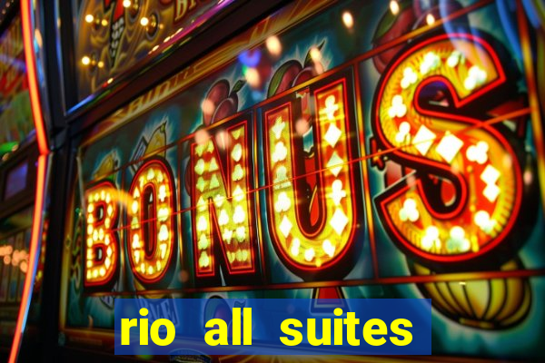 rio all suites casino and hotel