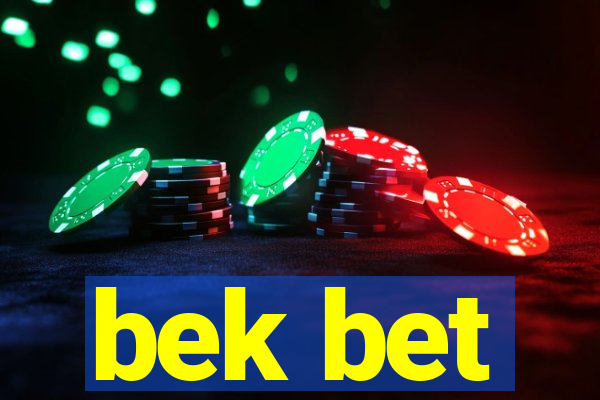 bek bet