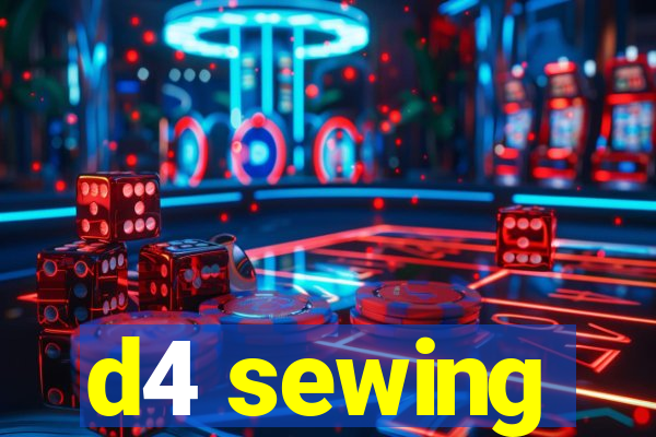 d4 sewing