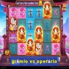 grêmio vs operário