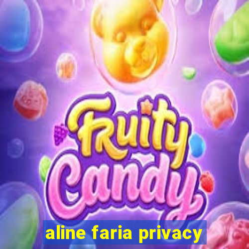 aline faria privacy