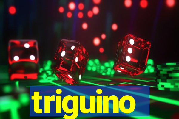 triguino