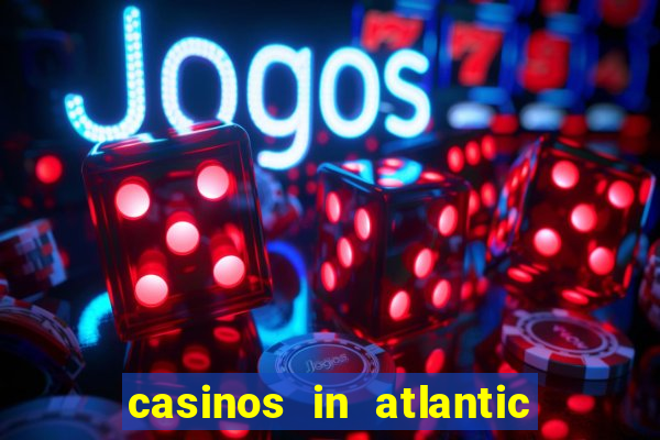 casinos in atlantic city new jersey