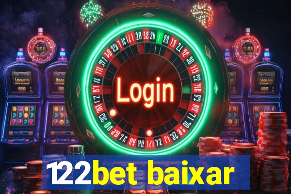 122bet baixar