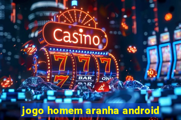 jogo homem aranha android