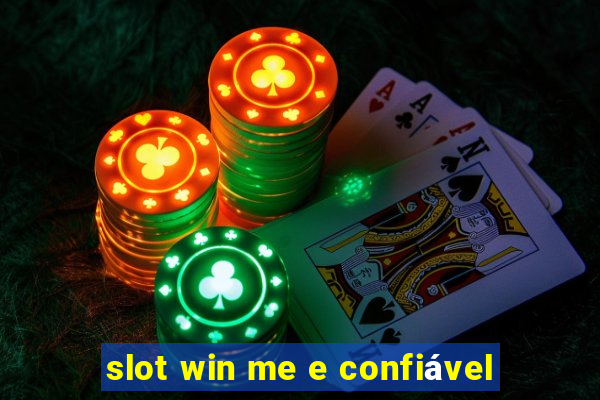 slot win me e confiável