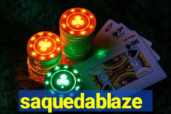 saquedablaze