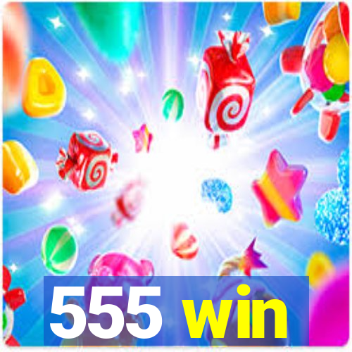 555 win