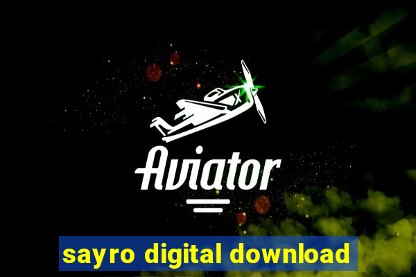 sayro digital download