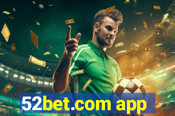 52bet.com app