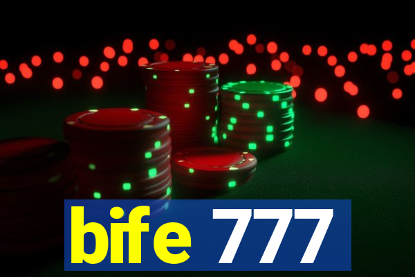 bife 777