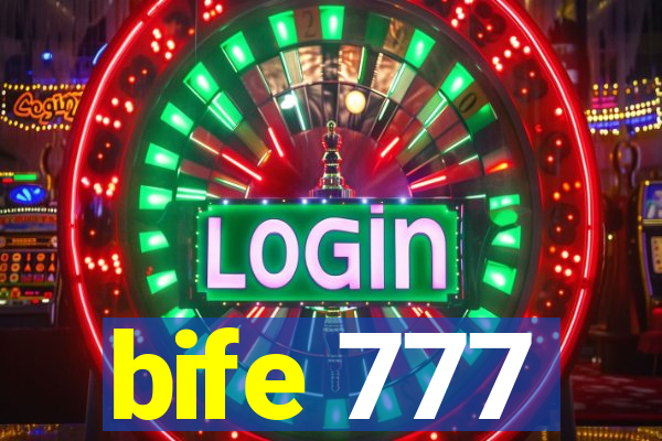 bife 777