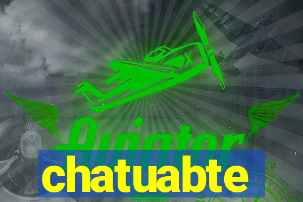 chatuabte