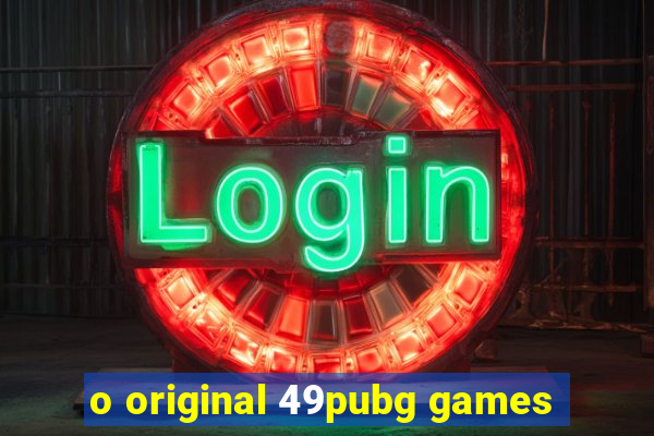 o original 49pubg games